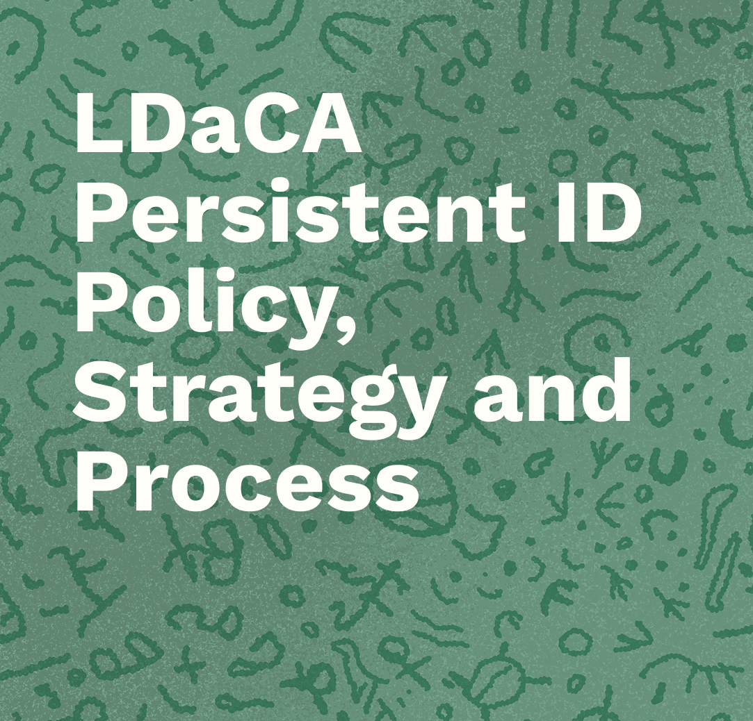 LDaCA Persistent ID Policy, Strategy and Process
