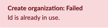 REMS: Organization ID Already in Use REMS: Organization ID Already in Use